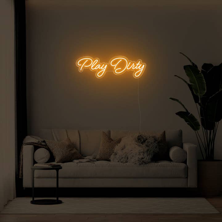 Play Dirty LED Neon Sign - Ideal for Home Accents for wholesale by BeNeonUnicorn