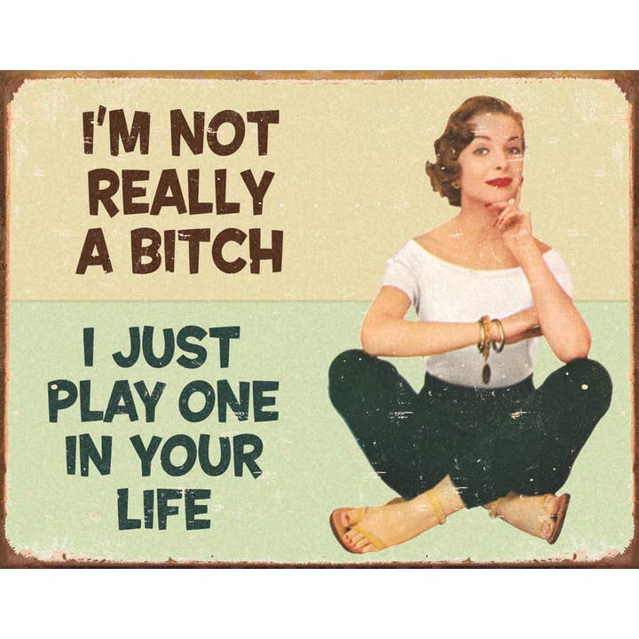 Ephemera - Not a Bitch Tin Sign for wholesale by Desperate Enterprises