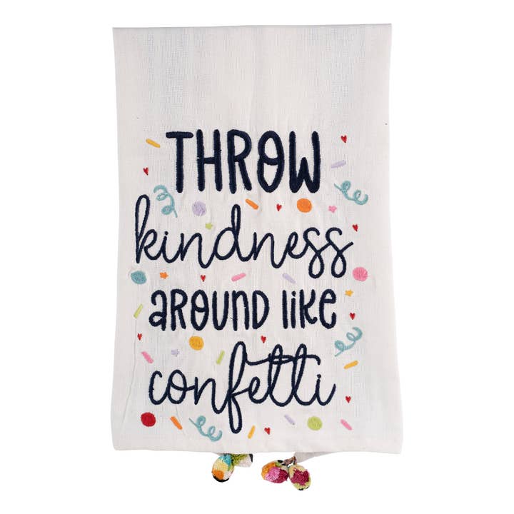 Glory Haus - Wholesale Tea Towel - Throw Kindness Around Like Confetti Tea Towel