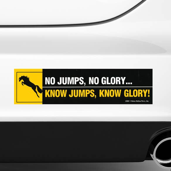 Horse Bumper Sticker / CLOSE OUT / No Jumps, No Glory. Know... for wholesale by Horse Hollow Press