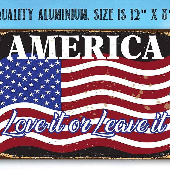 Lone Star Art - Wholesale Sign - America Love It Or Leave It - Metal Sign