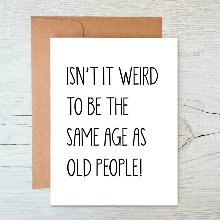 Carte d'anniversaire Isn't it Weird pour la vente par Cyndi and Sofi Designs