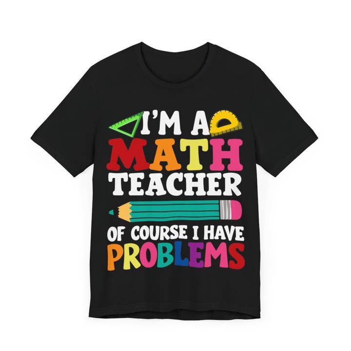 L&L T-Shirt Company - Wholesale Screen Printed T-Shirt - Unisex - Unisex - I Am A Math Teacher3