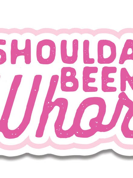 "Ich hätte eine Hure sein sollen" Vinyl-Aufkleber – 3" Mattes Finish für den Großhandel von Tiramisu Paperie