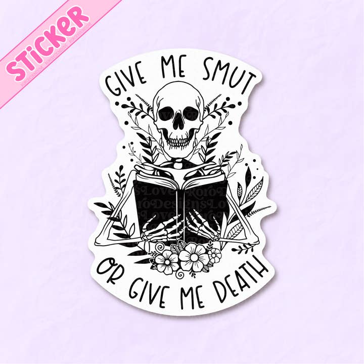 RoroDesignsLove - Wholesale Sticker - Give Me Smut Or Give Me Death spicy romance novel sticker