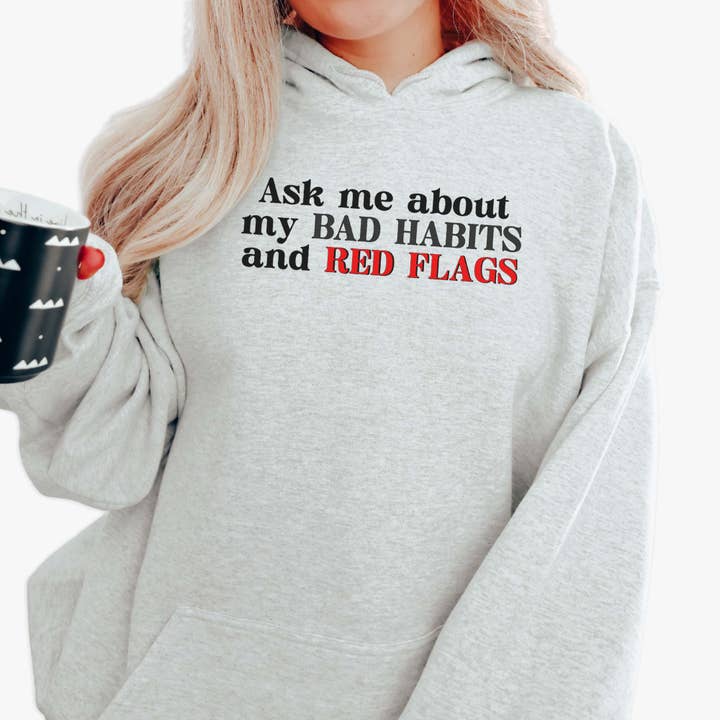 Ask Me About My Bad Habits and Red Flags Pullover Hoodie for wholesale by The Funnel Cake Tree