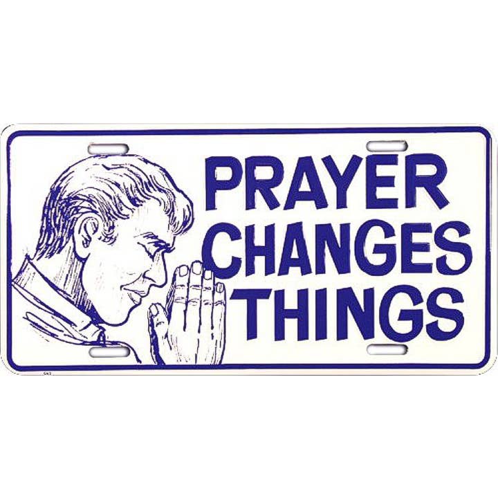 Prayer Changes Things - License Plate for wholesale by Signs 4 Fun
