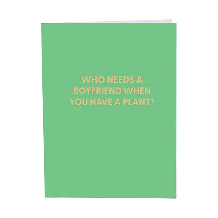 Who needs a boyfriend when you have a plant? - Greeting Card for wholesale by Chive