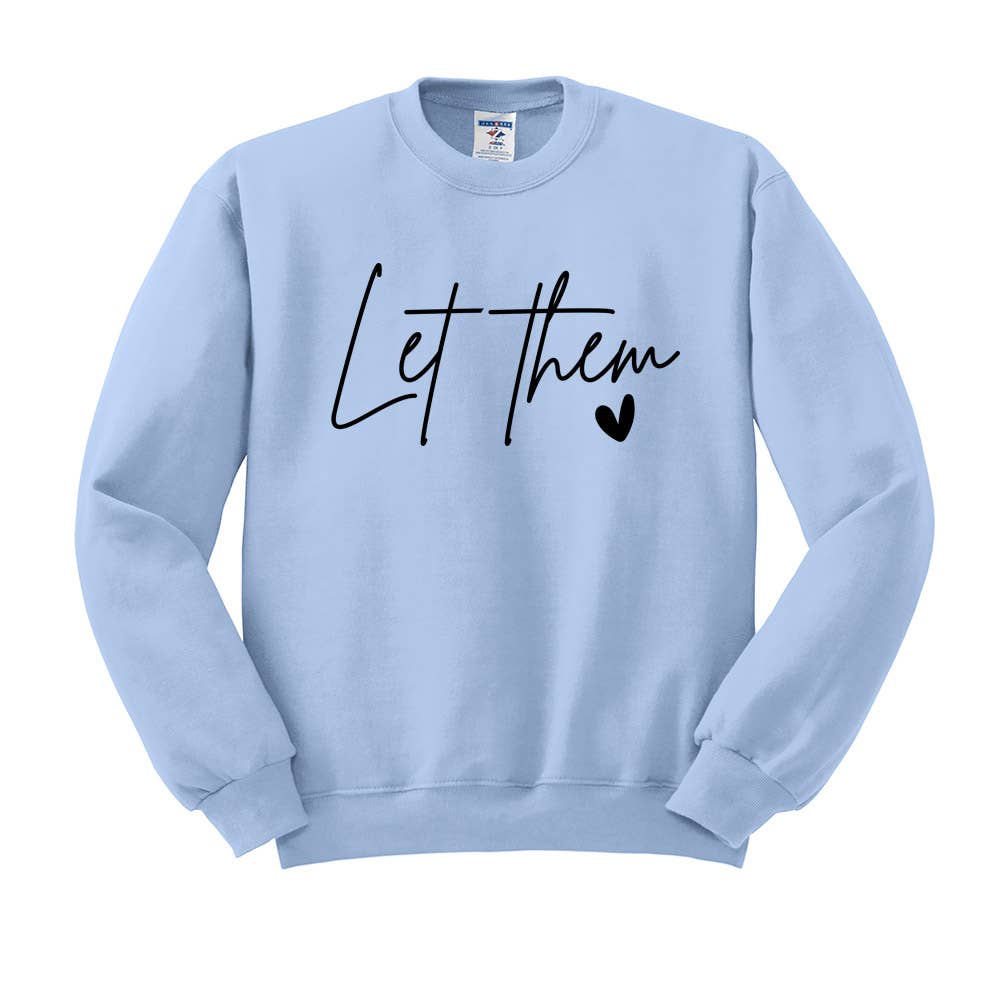 DaisyChainDesignCo - Wholesale Graphic Sweatshirt - Women's - Let Them Crewneck Sweatshirt1