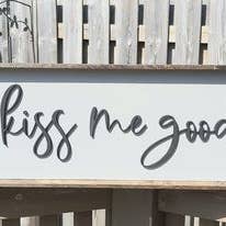 Always Kiss Me Goodnight 3D Bordered Sign for wholesale by Crafty Crystal