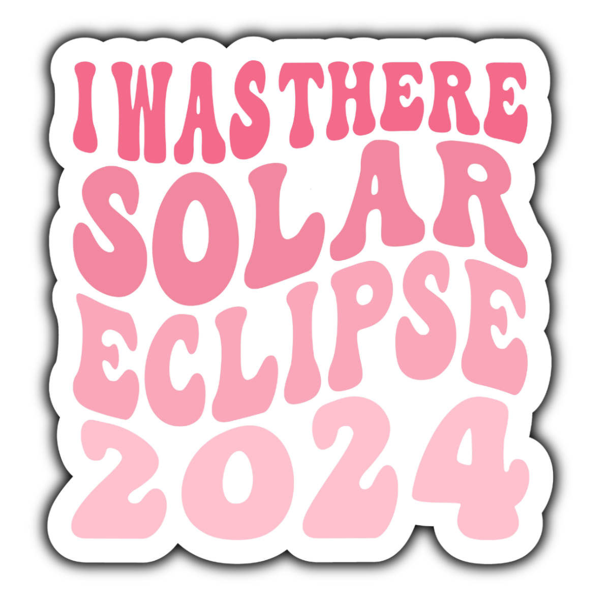 Stick to it creations - Wholesale Sticker - I was there solar Eclipse 2024 sticker (white)0
