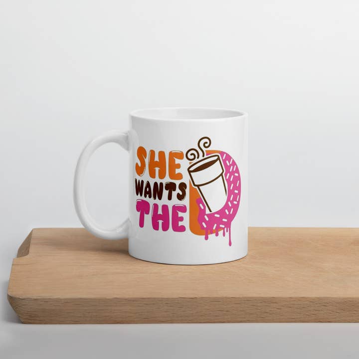 She Wants the D Mug for wholesale by Jetpack Mugs