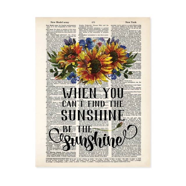 When You Can't Find the Sunshine Be the Sunshine for wholesale by Blue Twist & Co