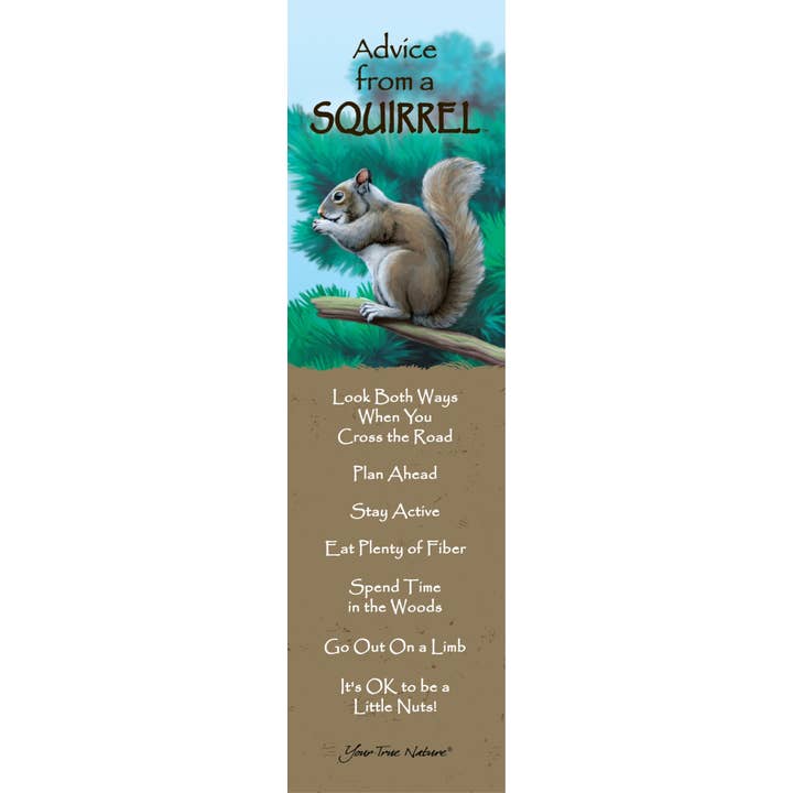 Advice for Life by Your True Nature - Wholesale Bookmark - Advice from a Squirrel Laminated Bookmark