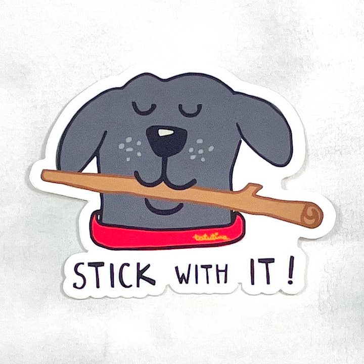 Autocollant Dog Lover - Stick With It ! - Autocollant imperméable pour la vente par Tatutina