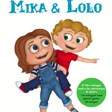 Mika & Lolo - Vente Preschool Book (3-5) - Mika & Lolo - Le livre bilingue qui remet en question les stéréotypes de genre