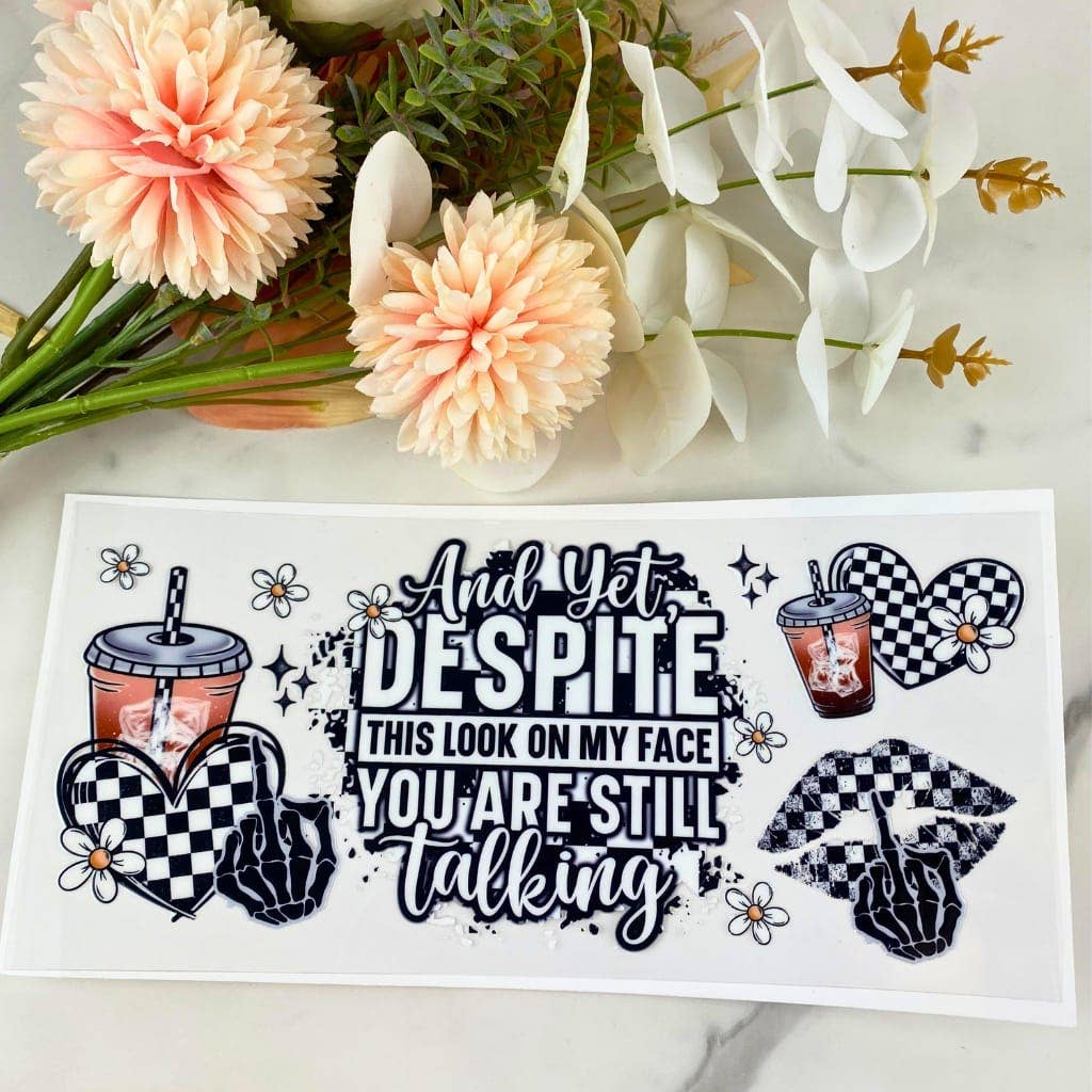 HKS Custom Designs - Wholesale Sticker - You are still talking2 | 16 oz UV DTF Wrap0