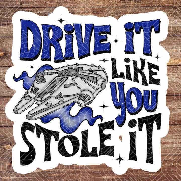 3" Drive it Like You Stole It Space Ship Movie Vinyl Sticker for wholesale by The Geek Boutique