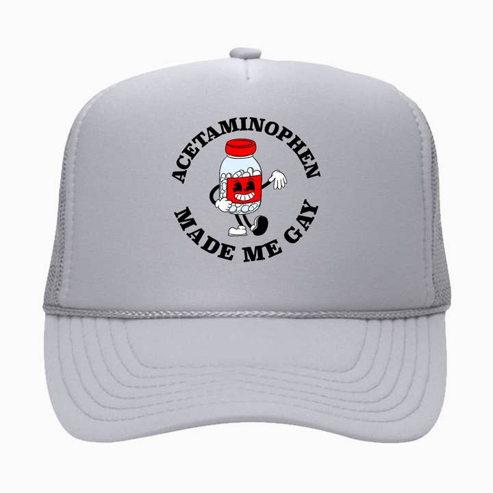 Acetaminophen Made Me Gay Trucker Hat for wholesale by Calm Down Caren