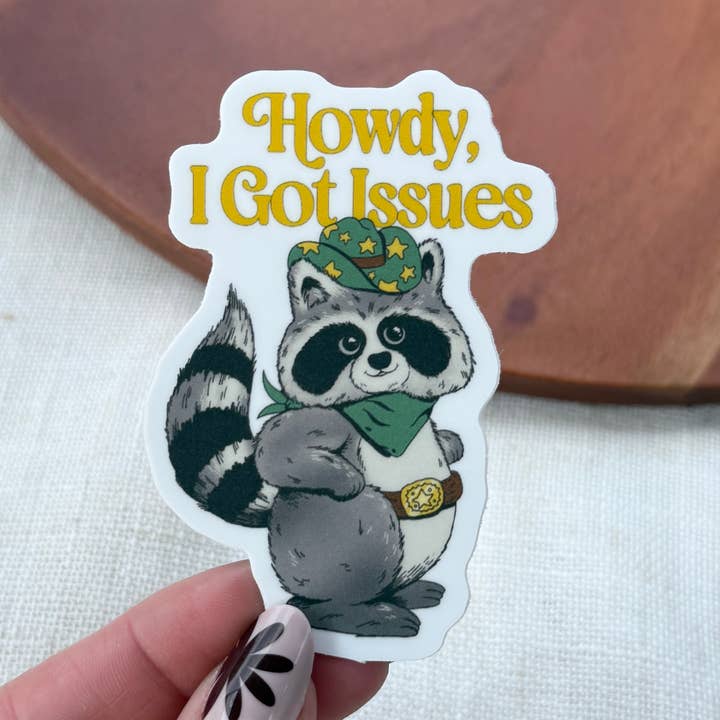 Howdy I Got Issues Cowboy Raccoon Sticker for wholesale by Big Moods