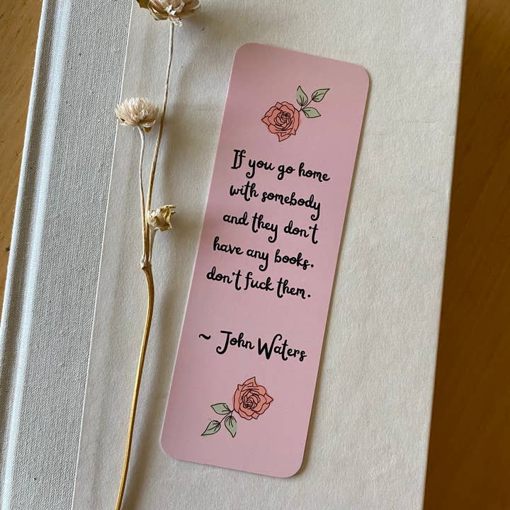 soft matte double-sided sassy John Waters quote bookmark for wholesale by Freethinker Paper Co.