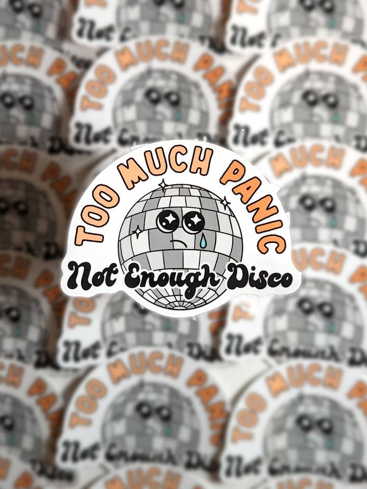 Too Much Panic Not Enough Disco Sticker for wholesale by All That Raaz