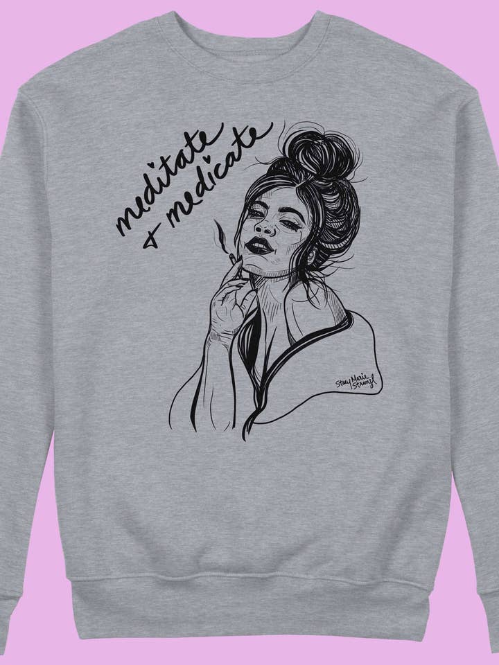 Meditate and Medicate Crewneck Sweatshirt for wholesale by Stacy Marie Stranzl