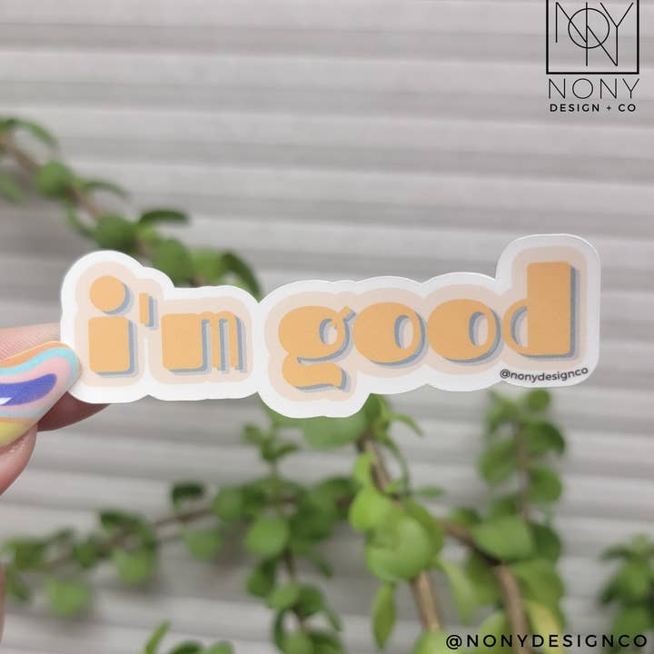 I'm Good uitgestanste sticker voor wholesale door Nony Design Company