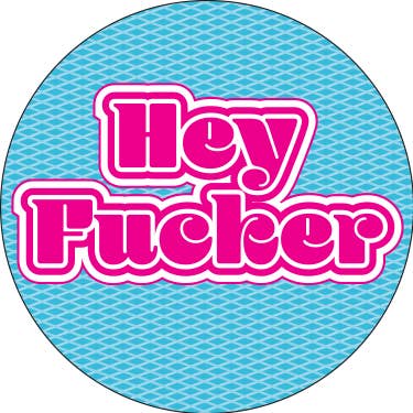 Black River Letterpress & Paper Co. - Wholesale Lapel Pin/Button - Hey Fucker Button