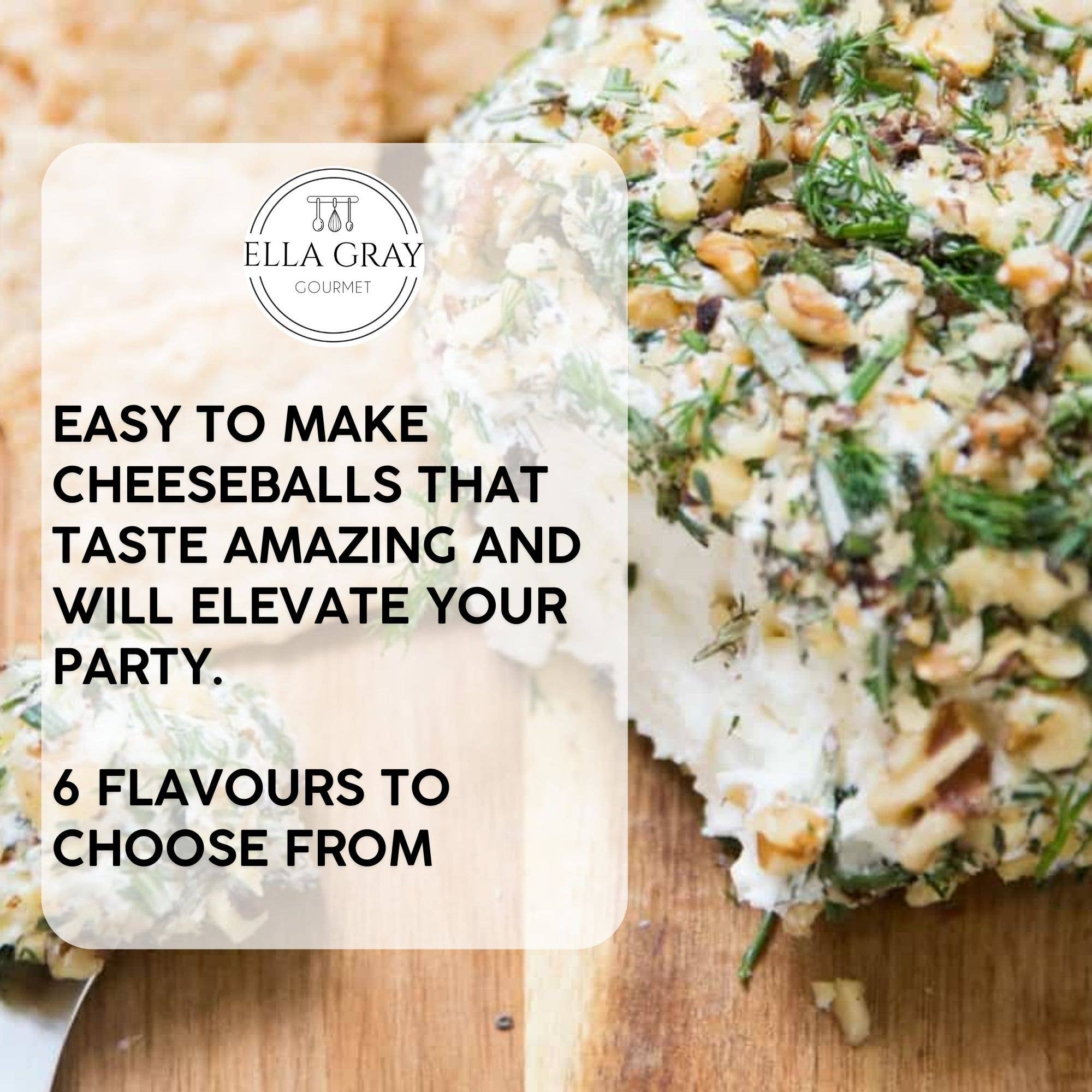 Ella Gray Gourmet - Vente Sauces - Mélange de Boulettes de Fromage - Herbes & Ail2