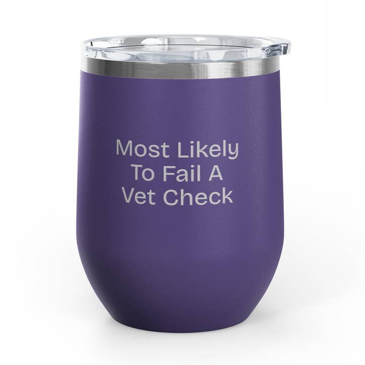 Wine Tumbler, 12oz - Fail Vet Check for wholesale by un.sus.tain.a.ble equestrian