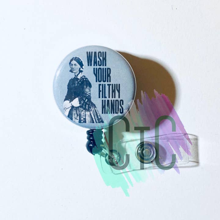 Sassy Flo Wash Your Hands FunnyBadge Reel for wholesale by Classy Trash Creations