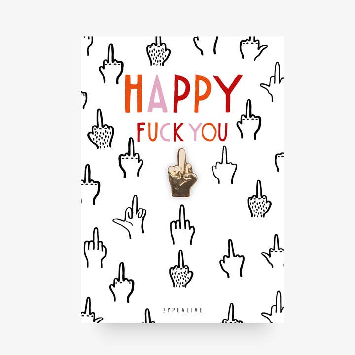 Pin/Happy Fuck-You for wholesale by typealive