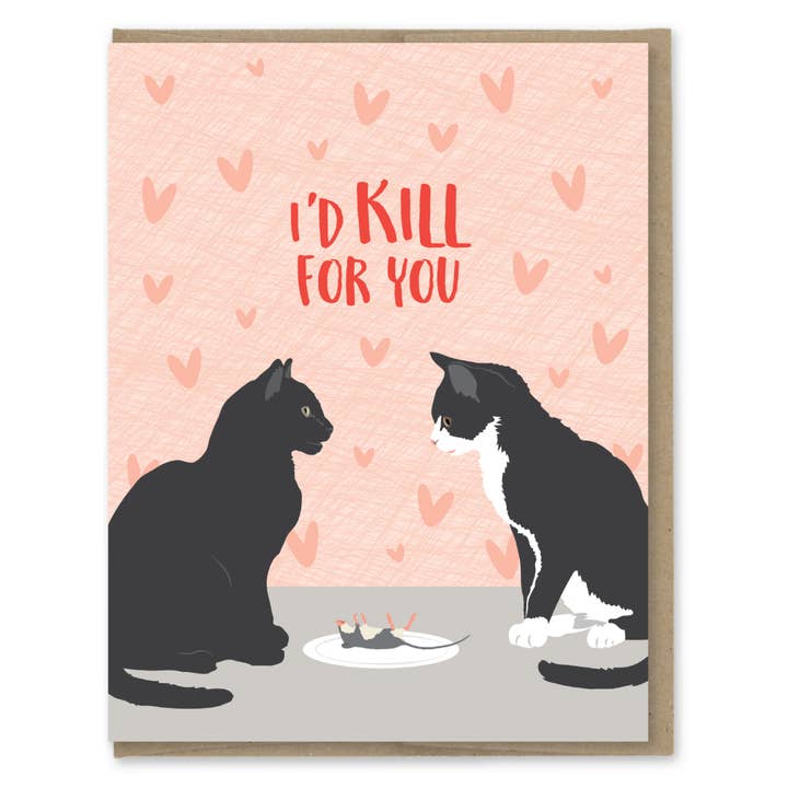 Kill For You Cats Love Card for wholesale by Modern Printed Matter