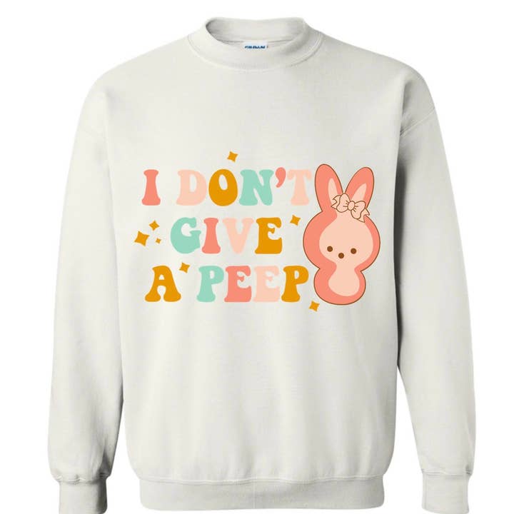 I Don't Give A Peep Crewneck for wholesale by Let's Go Boho Boutique