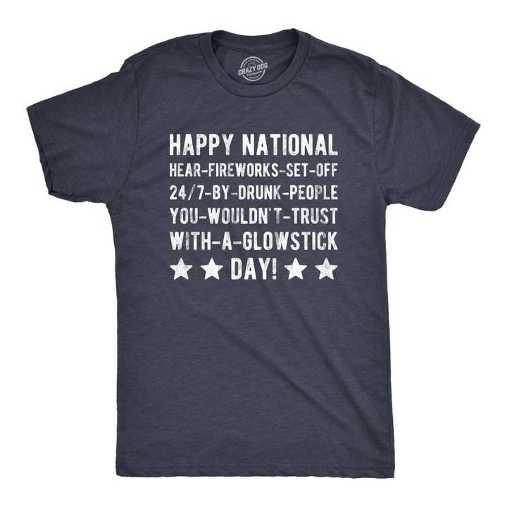 Happy National Fireworks Set Off By Drunk People Day Men's Tshirt for wholesale by Crazy Dog T-Shirts