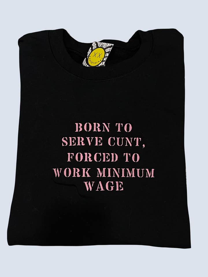 Born to Serve, Forced to Work geborduurd sweatshirt voor wholesale door BOXEDTRENDS