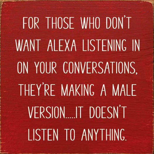 SAWDUST CITY – wholesale Skylt – För dem som inte vill att Alexa ska lyssna på... Trä skylt2