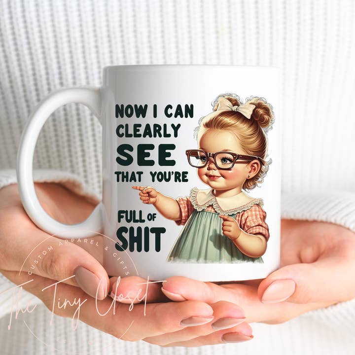 Now I can SEE - Funny Snarky Mug - NSFW - Sweary Gift for wholesale by The Tiny Closet