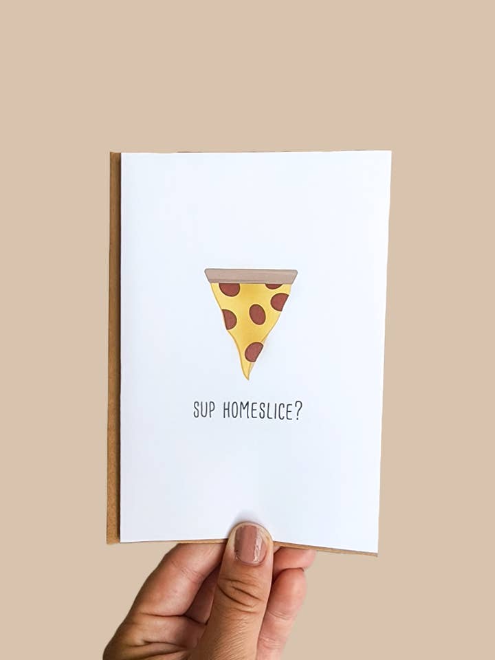 Sup Homeslice? Card for wholesale by Vienna Design LLC