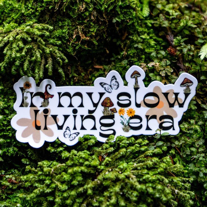 In My Slow Living Era Sticker | Mental Health Sticker for wholesale by Mindful over Mind Full