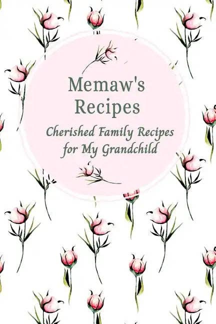 Books by splitShops - Wholesale Cookbook - Memaw's Family Recipes Cherished Family Recipes for My Grandchild: Recipe Books To Write In - Paperback0