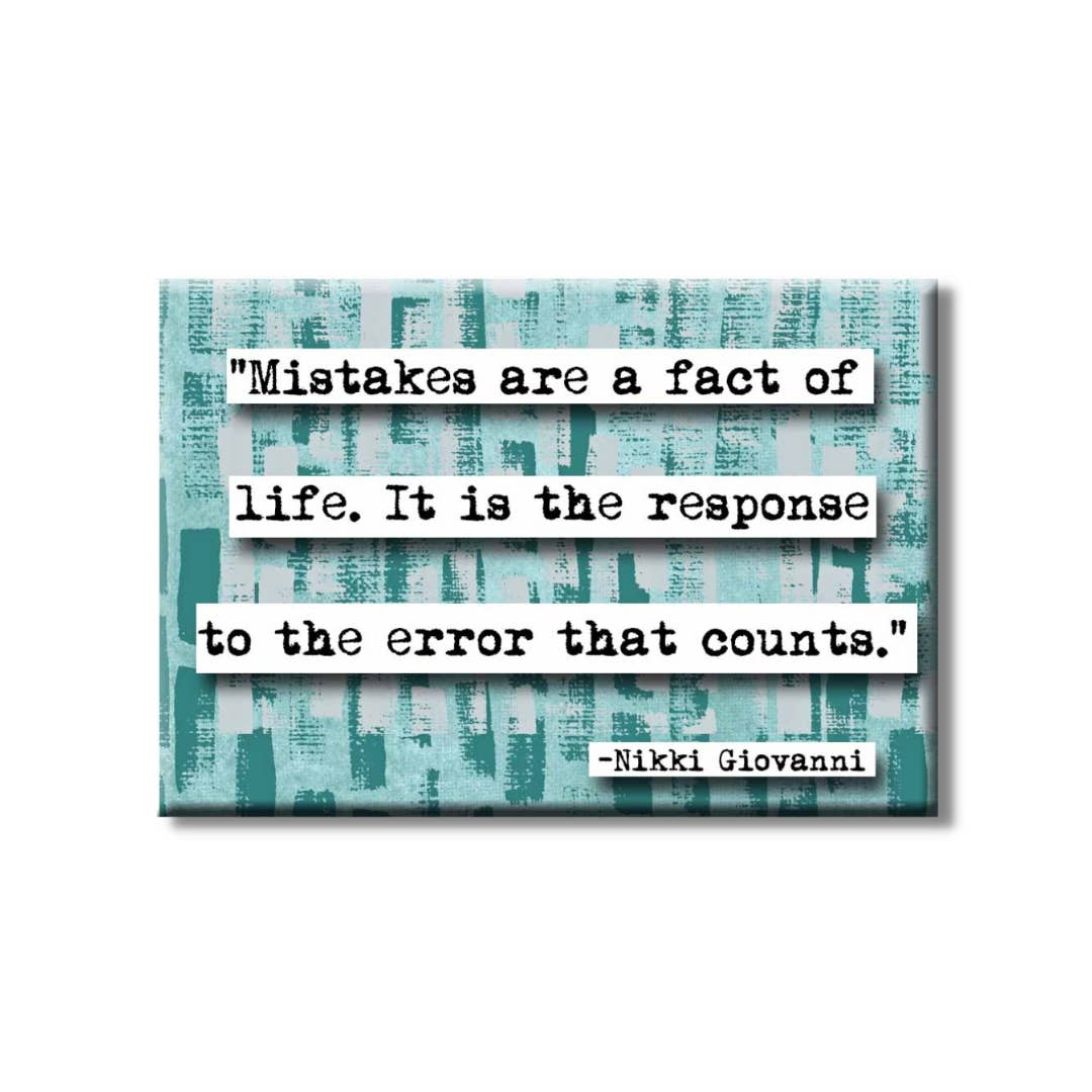 ChicalooKate - Wholesale Magnet - Nikki Giovanni Mistakes Quote Magnet