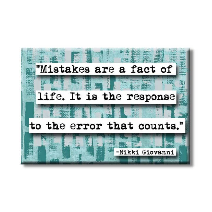 ChicalooKate - Wholesale Magnet - Nikki Giovanni Mistakes Quote Magnet0