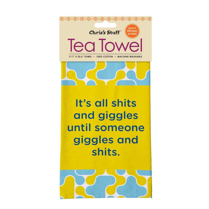 Shits and Giggles Tea Towel for wholesale by Chris’s Stuff Inc.