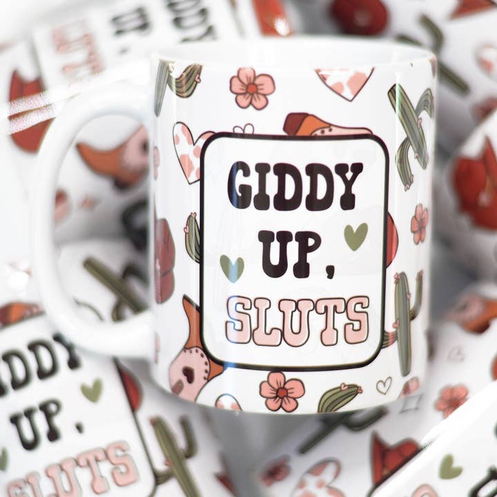 Mugsby - Wholesale Coffee Mug - Giddy Up Sluts Funny Cowgirl Ceramic Mug