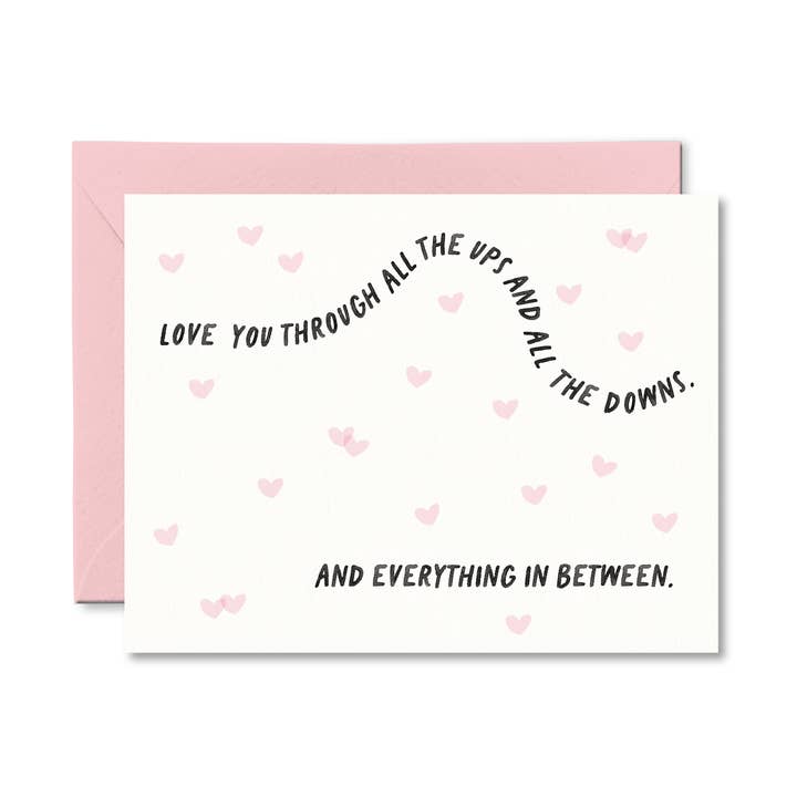 Love You Through The Ups and the Downs Greeting Card for wholesale by Pretty by Her