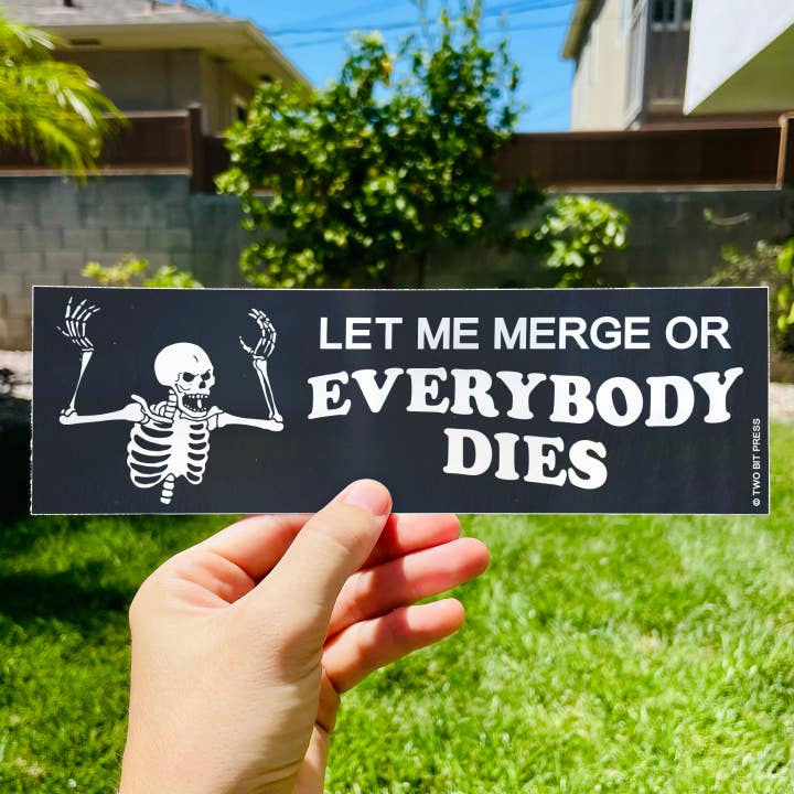 Two Bit Press - Vente Autocollant - Autocollant pour pare-chocs LET ME MERGE or Everybody Dies — Funny Meme1