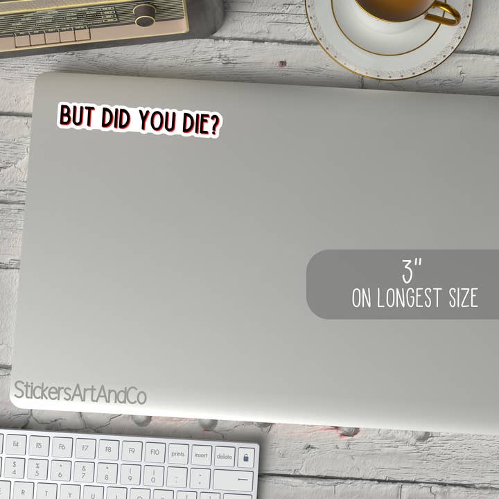 Stickers Art & Co - Wholesale Sticker - But Did You Die Stickers / Waterproof Survival Kit Fitness1
