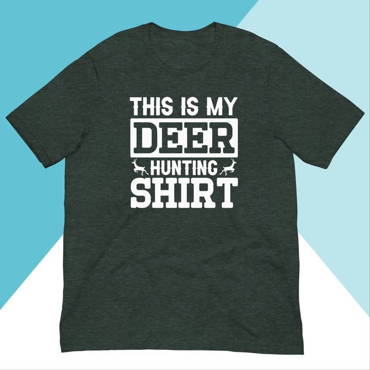 Questa è la mia maglietta unisex per la caccia al cervo per la vendita all'ingrosso da parte di North Owl Apparel